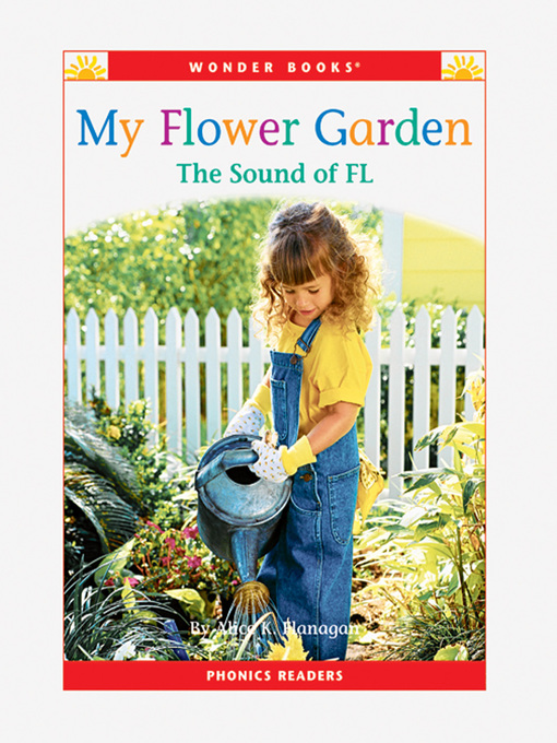 Title details for My Flower Garden by Alice K. Flanagan - Available